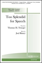 Too Splendid for Speech SATB choral sheet music cover